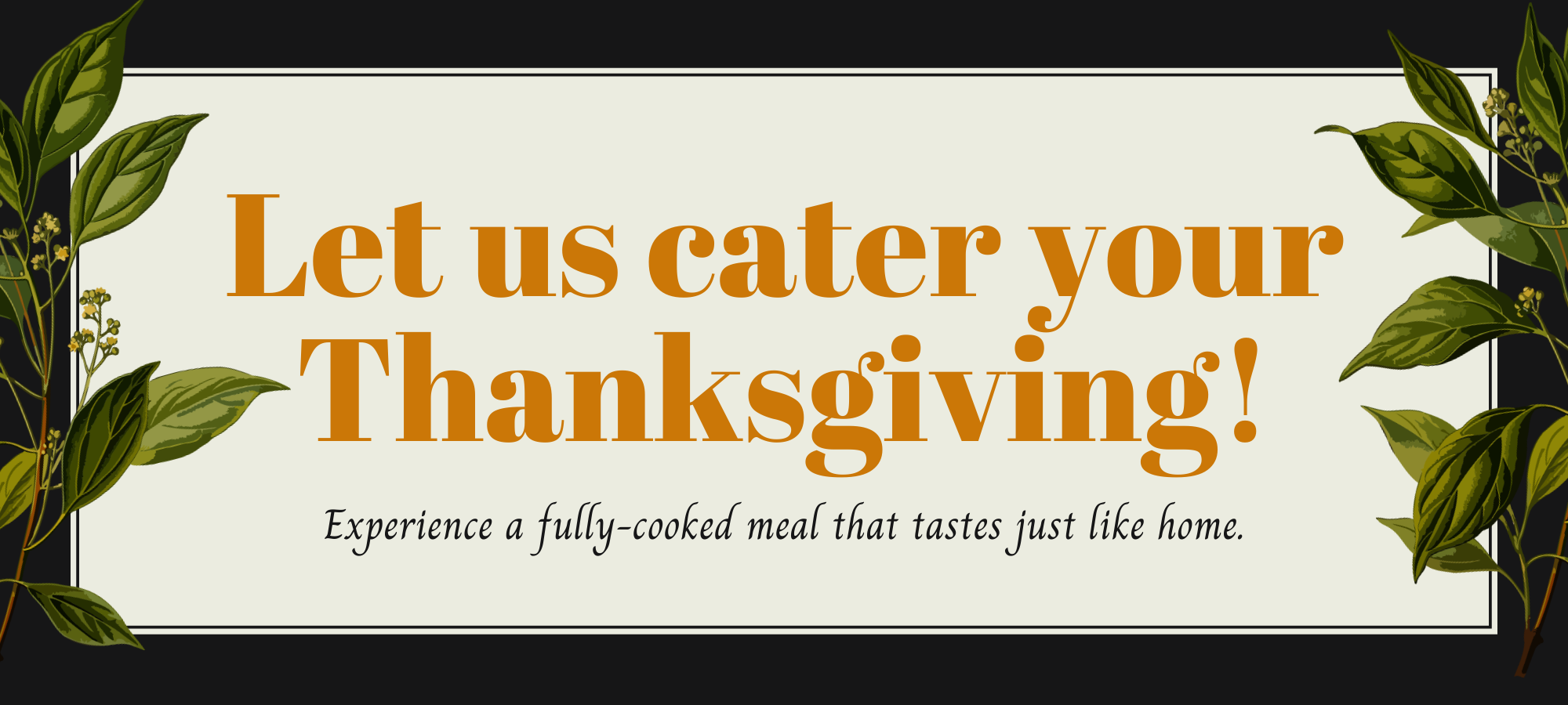 Let us cater your Thanksgiving